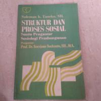 Struktur dan Proses Sosial: suatu pengantar sosiologi pembangunan