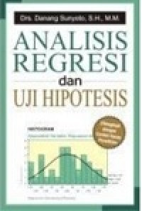 Analisis regresi dan uji hipotesis