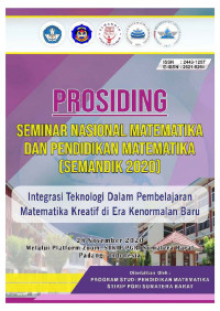 PROSIDING SEMINAR NASIONAL MATEMATIKA DAN PENDIDIKAN MATEMATIKA “Integrasi Teknologi Dalam Pembelajaran Matematika Kreatif di Era Kenormalan Baru”
PROGRAM STUDI PENDIDIKAN MATEMATIKA SEKOLAH TINGGI KEGURUAN DAN ILMU PENDIDIKAN (STKIP) PGRI SUMATERA BARAT
