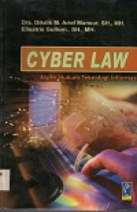 Cyber Law: aspek hukum teknologi informasi