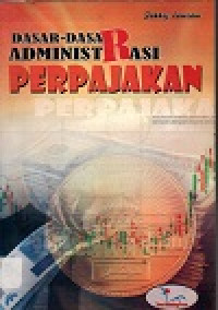 Dasar-dasar administrasi perpajakan