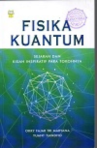 Fisika kuantum: sejarag dan kisah inspiratif para tokohnya
