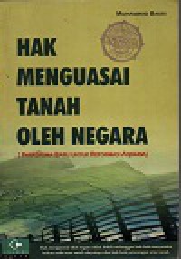 Hak menguasai tanah oleh negara: paradigma baru untuk reformasi agraria