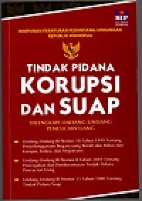 Himpunan peraturan perundang-undangan republik indonesia: tindak pidana korupsi dan suap di lengkapi undang-undang percucian uang