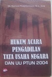 Hukum acara peradilan tata usaha negara dan uu ptun 2004