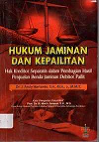 Hukum jaminan dan kepailitan: hak kreditor separatis dalam pembagian hasil penjualan benda jaminan debitor pailit