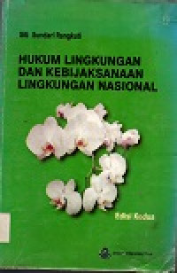 Hukum lingkungan dan kebijaksanaan lingkungan nasional