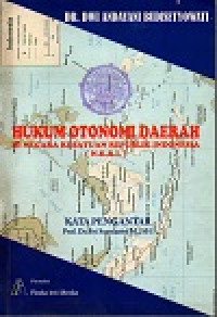 Hukum otonomi daerah di negara kesatuan Republik Indonesia (N.K.R.I)