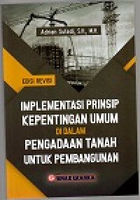 Implementasi prinsip kepentingan umum di dalam pengadaan tanah untuk pembangunan