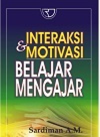 Interaksi dan motivasi belajar-mengajar