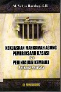 Kekuasaan mahkamah agung pemeriksaan kasasi dan peninjauan kembali perkara perdata