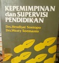Kepemimpinan dan supervisi pendidikan
