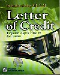 Letter of credit: tinjaun aspek hukum dan bisnis