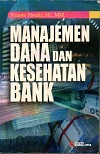 Manajemen dana dan kesehatan bank