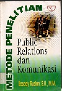 Metode penelitian public relations dan komunikasi
