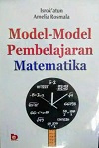Model-model pembelajaran matematika