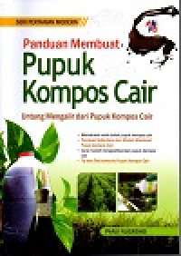 Panduan membuat pupuk kompos cair: untung mengalir dari pupuk kompos cair