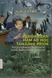Pengadilan ham AD HOC tanjung priok: pengungkapan kebenaran untuk rekonsiliasi nasional