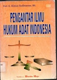 Pengantar Ilmu Hukum Adat Indonesia