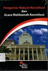 Pengantar hukum konstitusi dan acara ahkamah Konstitusi