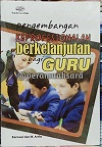 Pengembangan keprofesionalan berkelanjutan bagi guru