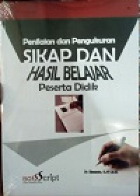 Penilaian dan pengukuran sikap dan hasil belajar peserta didik