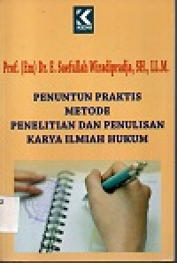 Penuntun praktis metode penelitian dan penulisan karya ilmiah hukum