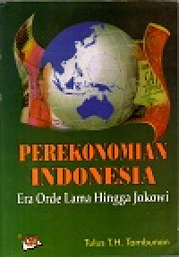 Perekonomian Indonesia: era orde lama hingga jokowi