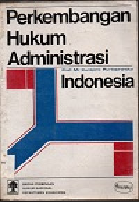 Perkembangan hukum administrasi Indonesia
