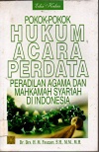 Pokok-pokok hukum acara perdata peradilan agama dan mahkamah syar