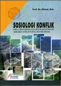 Sosiologi konfelik: pola, penyebab, dam mitigasi konflik agraria struktural di indonesa