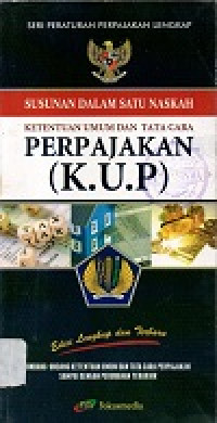 Susunan dalam satu naskah ketentuan umum dan tata cara perpajakan (KUP)