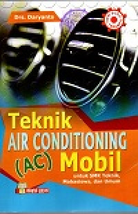 Teknik air conditioning mobil (AC): untuk smk teknik, mahasiswa, umum