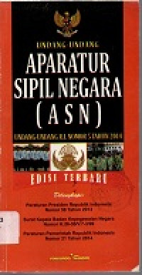 Undang-undang aparatur sipil negara (ASN): undang-undang ri nomor 5 tahun 2014