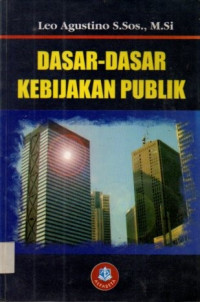 Dasar-Dasar Kebijakan Publik