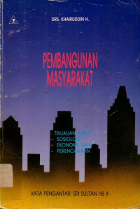 Pembangunan Masyarakat: tinjauan aspek sosiologi, ekonomi, dan perencanaan