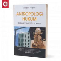 Antropologi hukum; sebuah teori komparatif