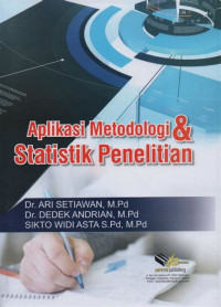 Aplikasi metodologi dan statistik penelitian
