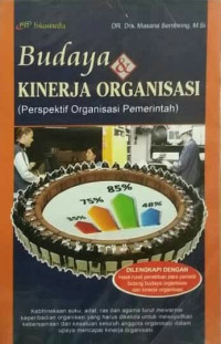 Budaya dan kinerja organisasi (perspektif organisasi pemerintah)