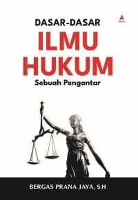 Dasar-dasar ilmu hukum sebuah pengantar