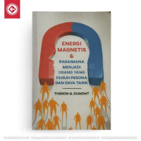 Energi magnetis dan bagaimana menjadi orang yang penuh pesona dan daya tarik