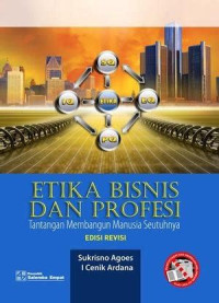 Etika Bisnis dan Profesi: tantangan membangun manusia seutuhnya
