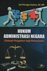 Hukum administrasi negara (sebuah pengantar bagi mahasiswa)