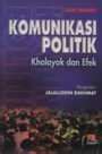 Komunikasi politik khalayak dan efek