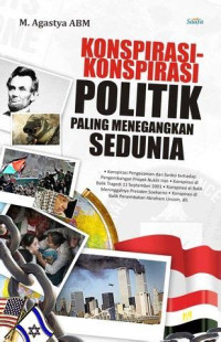 Konspirasi-konspirasi politik paling menegangkan sedunia