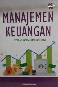 Manajemen Keuangan: teori, aplikasi dan hasil penelitian
