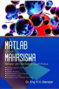 MATLAB untuk mahasiswa-belajar dari berbagai studi kasus