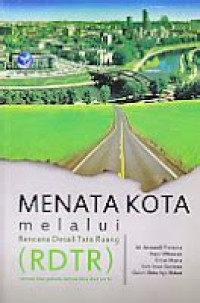 Menata kota melalui rencana detail tata ruang (RDTR)