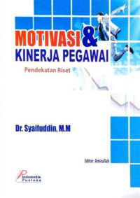 Motivasi dan Kinerja Pegawai: pendekatan riset