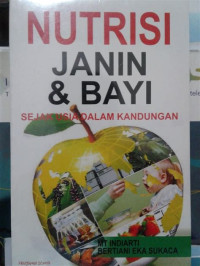 Nutrisi janin dan bayi sejak dalam kandungan